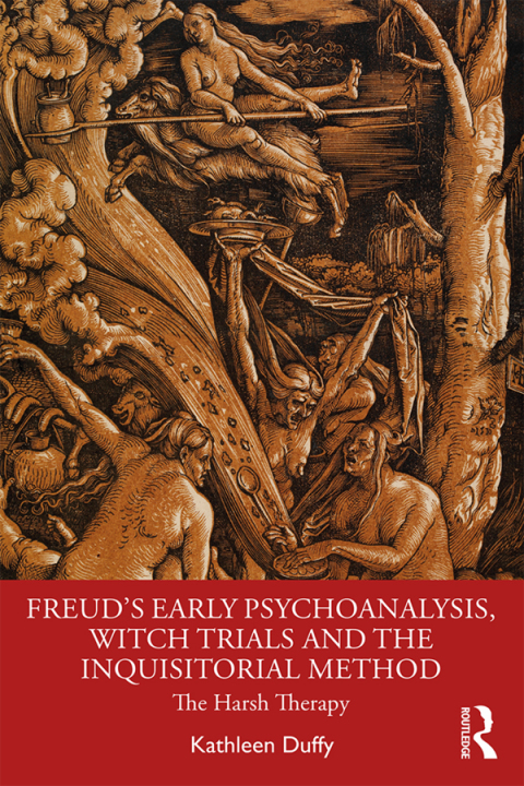 Cover image for book Freud's Early Psychoanalysis, Witch Trials and the Inquisitorial Method