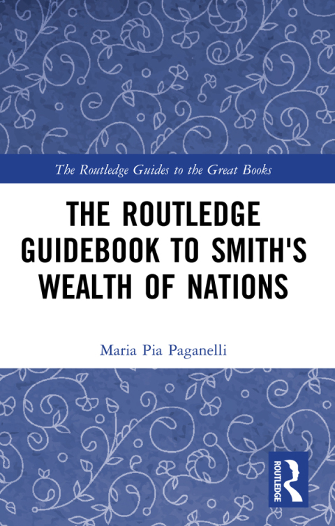 Cover image for book The Routledge Guidebook to Smith's Wealth of Nations