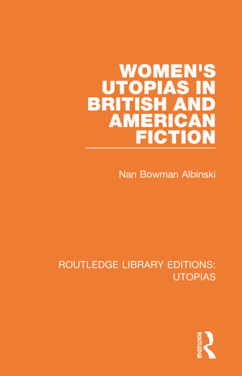 Cover image for book Women's Utopias in British and American Fiction