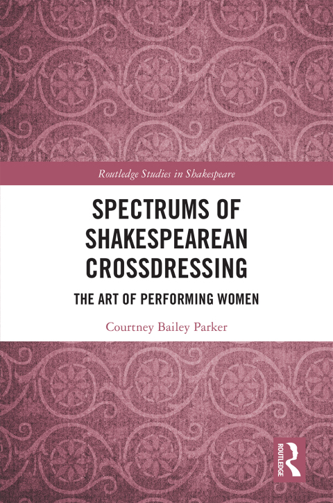 Cover image for book Spectrums of Shakespearean Crossdressing