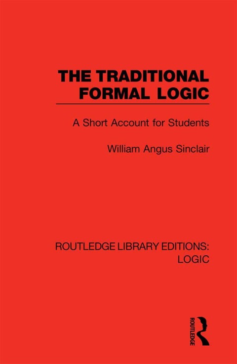 Cover image for book The Traditional Formal Logic