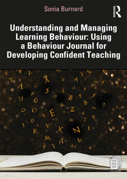 Cover image for book Understanding and Managing Learning Behaviour: Using a Behaviour Journal for Developing Confident Teaching