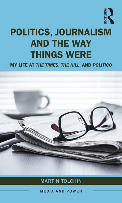 Cover image for book Politics, Journalism, and The Way Things Were