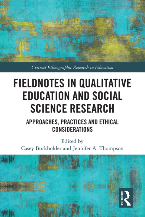Cover image for book Fieldnotes in Qualitative Education and Social Science Research