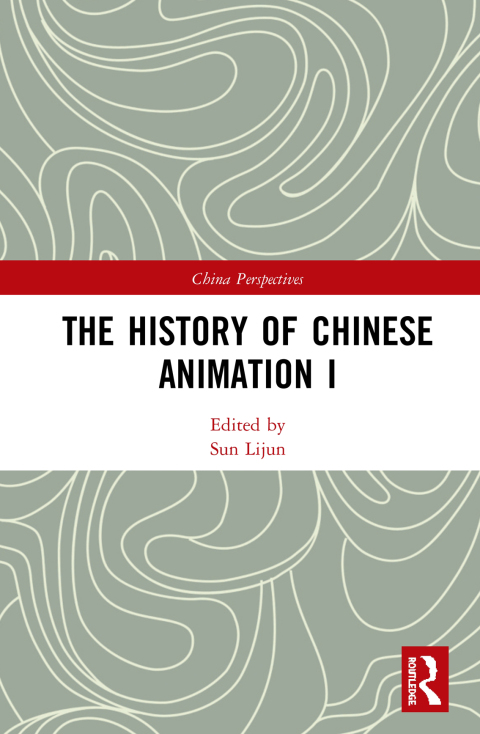 Cover image for book The History of Chinese Animation I