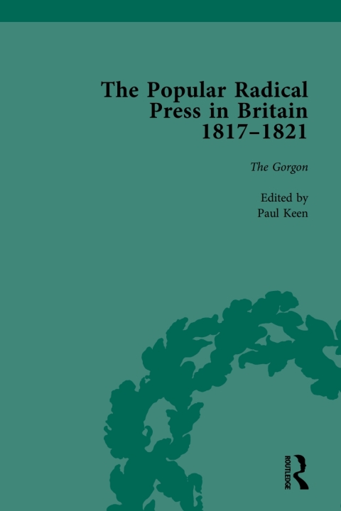 The Popular Radical Press in Britain, 1811-1821 Vol 3 