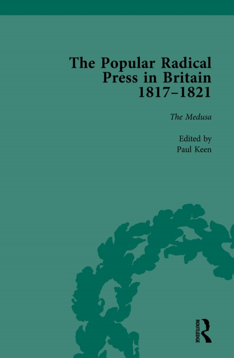 The Popular Radical Press in Britain, 1811-1821 Vol 5 