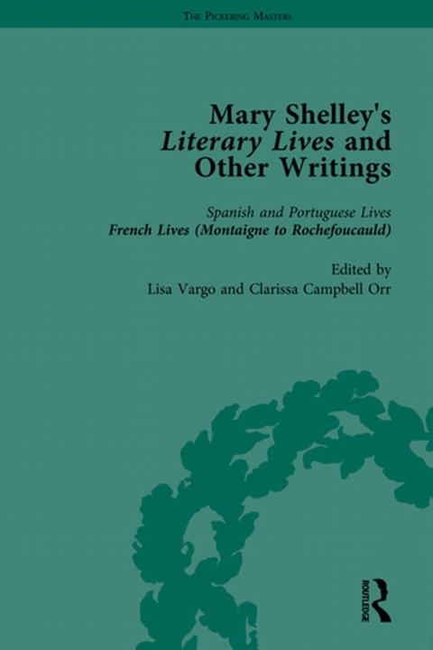 Mary Shelley's Literary Lives and Other Writings 