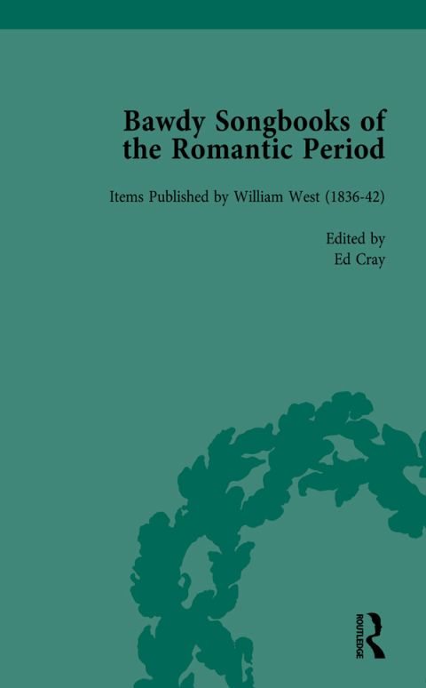 Bawdy Songbooks of the Romantic Period, Volume 2 