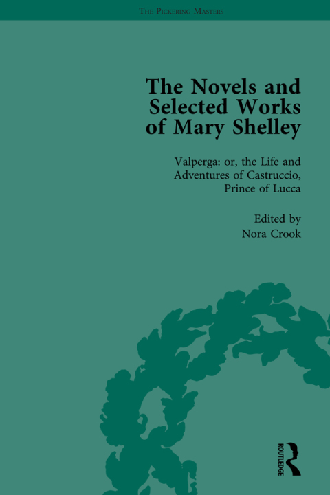 The Novels and Selected Works of Mary Shelley Vol 3 