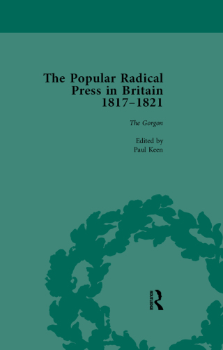 The Popular Radical Press in Britain, 1811-1821 Vol 3