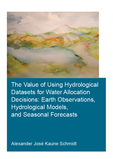 The Value of Using Hydrological Datasets for Water Allocation Decisions: Earth Observations, Hydrological Models and Seasonal Forecasts 