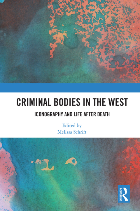 Cover image for book Criminal Bodies in the West