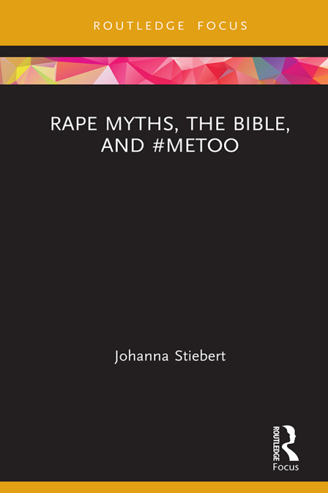 Cover image for book Rape Myths, the Bible, and #MeToo