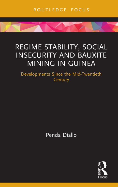 Cover image for book Regime Stability, Social Insecurity and Bauxite Mining in Guinea