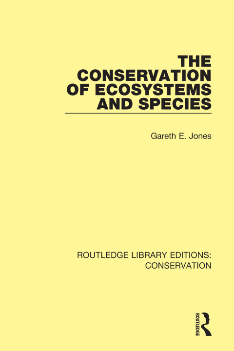 Cover image for book The Conservation of Ecosystems and Species