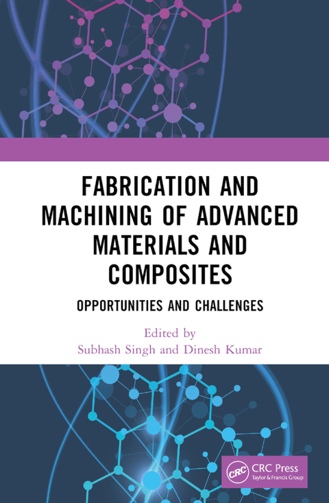 Cover image for book Fabrication and Machining of Advanced Materials and Composites