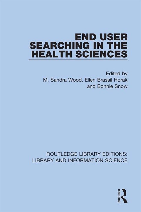 Cover image for book End User Searching in the Health Sciences