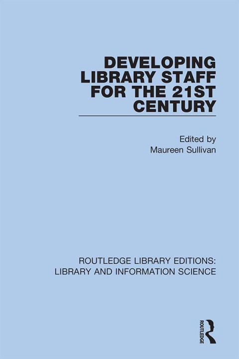 Cover image for book Developing Library Staff for the 21st Century