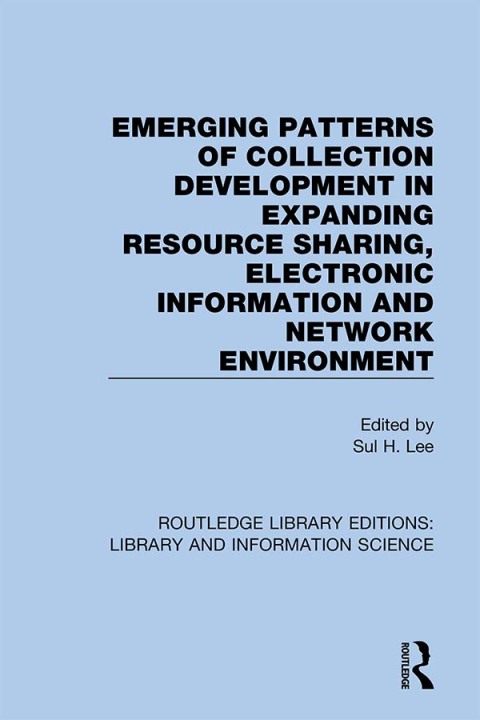 Cover image for book Emerging Patterns of Collection Development in Expanding Resource Sharing, Electronic Information and Network Environment