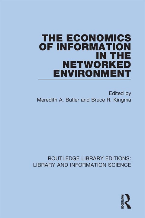 Cover image for book The Economics of Information in the Networked Environment
