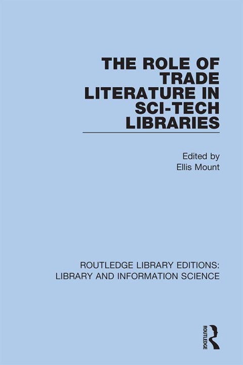 Cover image for book The Role of Trade Literature in Sci-Tech Libraries