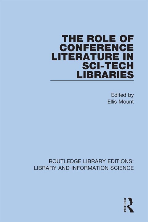 Cover image for book The Role of Conference Literature in Sci-Tech Libraries