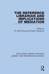 Cover image: The Reference Librarian and Implications of Mediation 1st edition 9780367425166