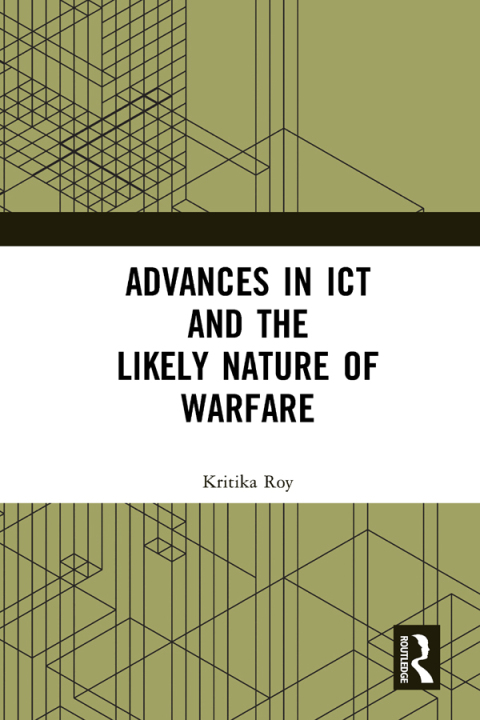 Cover image for book Advances in ICT and the Likely Nature of Warfare