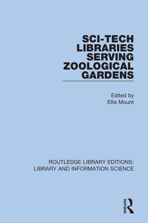 Cover image for book Sci-Tech Libraries Serving Zoological Gardens