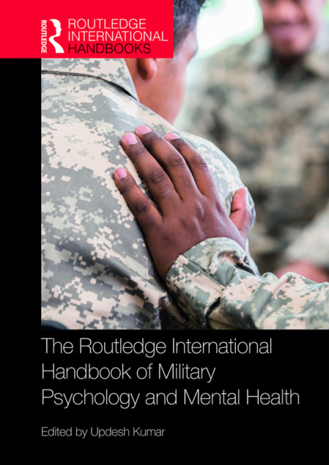 Cover image for book The Routledge International Handbook of Military Psychology and Mental Health