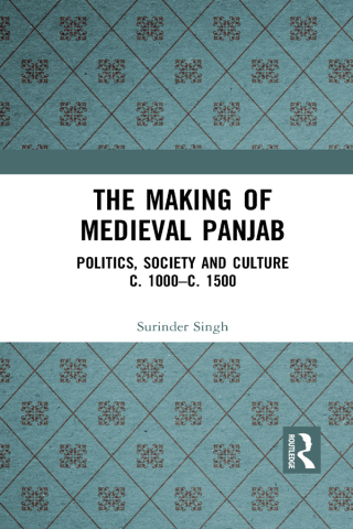 The Making of Medieval Panjab