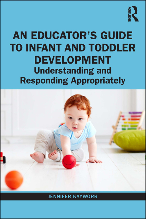 Cover image for book An Educator’s Guide to Infant and Toddler Development