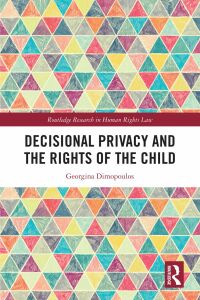 Cover image: Decisional Privacy and the Rights of the Child 1st edition 9781032123462