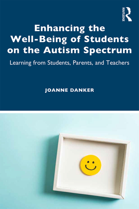 Cover image for book Enhancing the Well-Being of Students on the Autism Spectrum