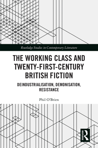 The Working Class and Twenty-First-Century British Fiction