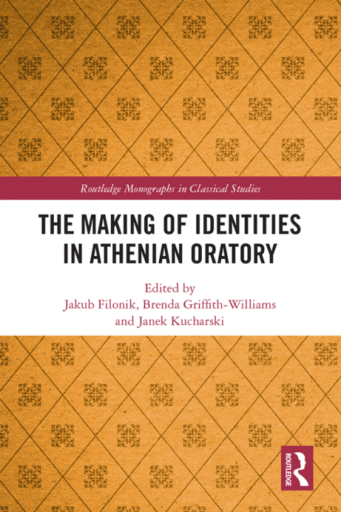 Cover image for book The Making of Identities in Athenian Oratory