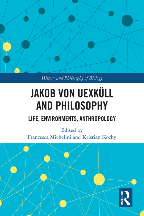Cover image for book Jakob von Uexküll and Philosophy