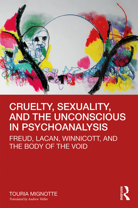 Cover image for book Cruelty, Sexuality, and the Unconscious in Psychoanalysis