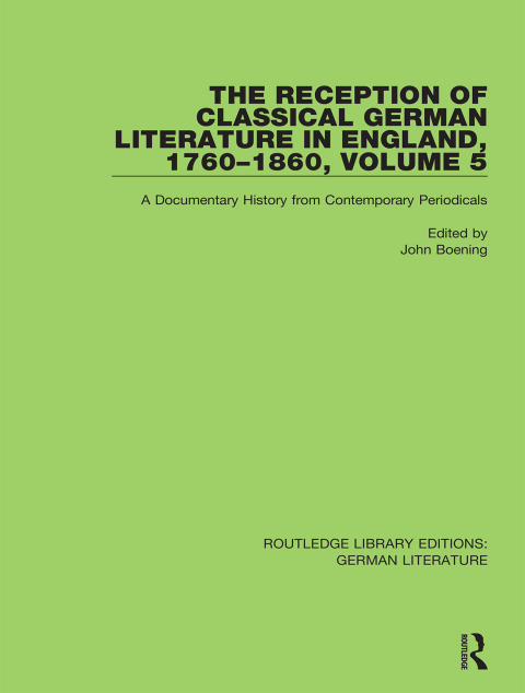 Cover image for book The Reception of Classical German Literature in England, 1760-1860, Volume 5