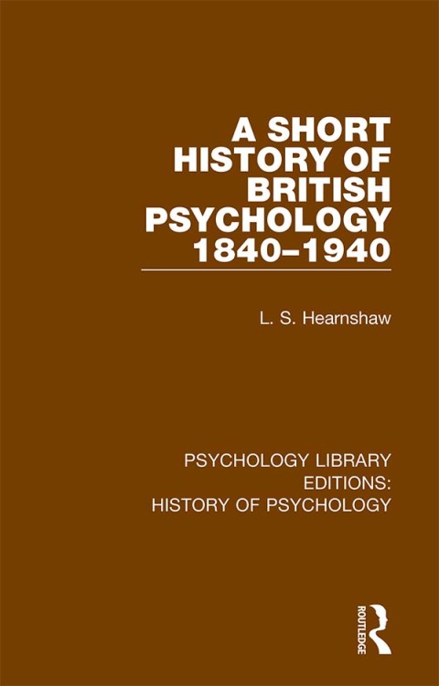 Cover image for book A Short History of British Psychology 1840-1940