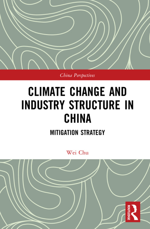 Cover image for book Climate Change and Industry Structure in China