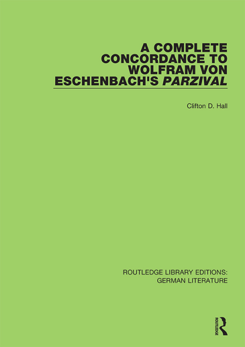 Cover image for book A Complete Concordance to Wolfram von Eschenbach’s Parzival