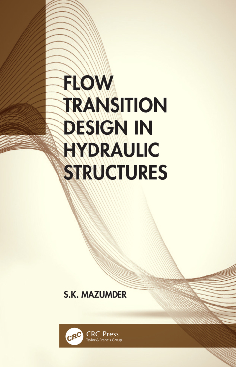 Cover image for book Flow Transition Design in Hydraulic Structures