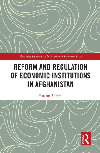 Reform and Regulation of Economic Institutions in Afghanistan