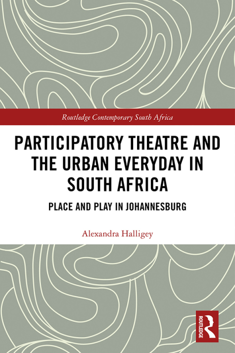Cover image for book Participatory Theatre and the Urban Everyday in South Africa