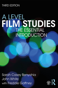 Cover image: A Level Film Studies 3rd edition 9780415520898