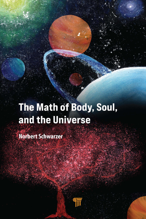 The Math of Body, Soul, and the Universe 
