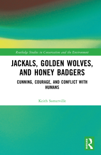Omslagafbeelding: Jackals, Golden Wolves, and Honey Badgers 1st edition 9781032059082