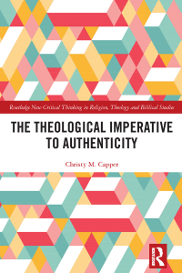 Cover image: The Theological Imperative to Authenticity 1st edition 9781032191331